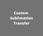 Custom Sublimation Transfer