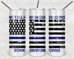 Not All Heroes Wear Capes, Some Wear Blue Sublimation Tumbler Transfer